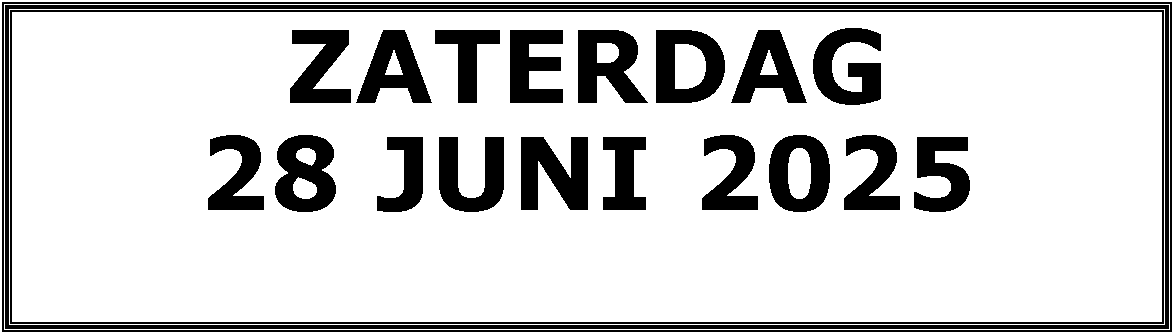 Tekstvak: ZATERDAG 29 JUNI 2024